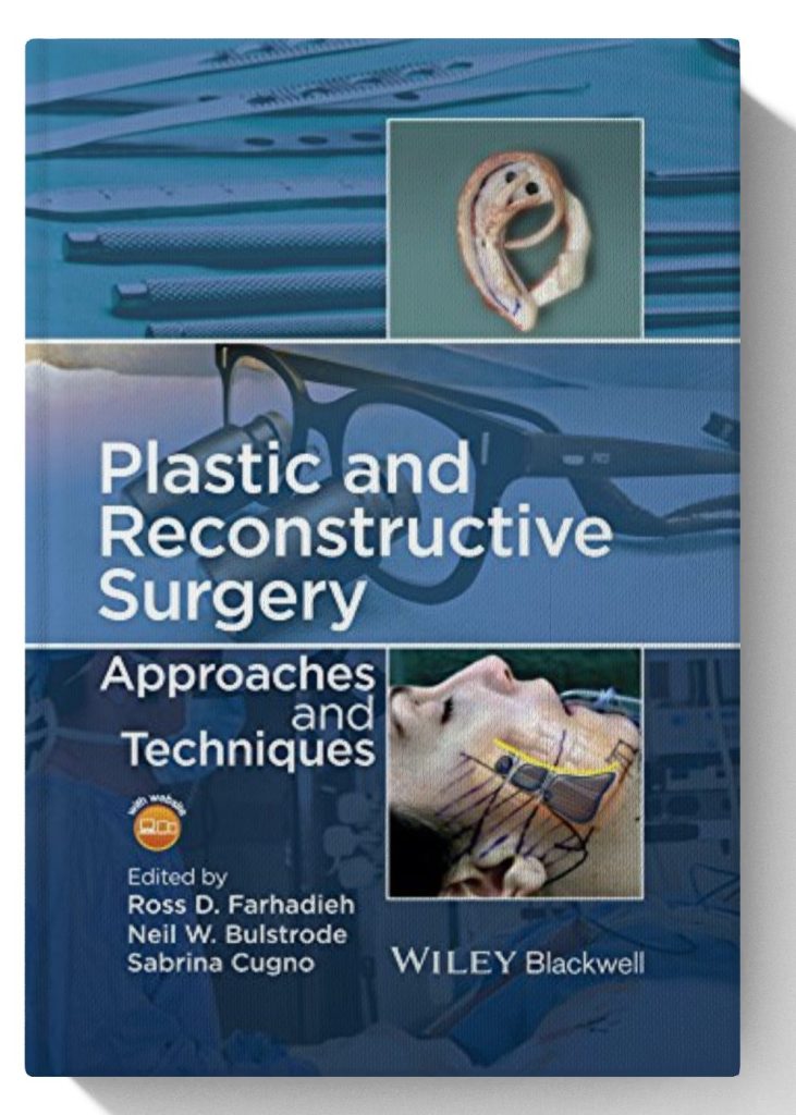 Plastic and Reconstructive Surgery Approaches and Techniques 1st