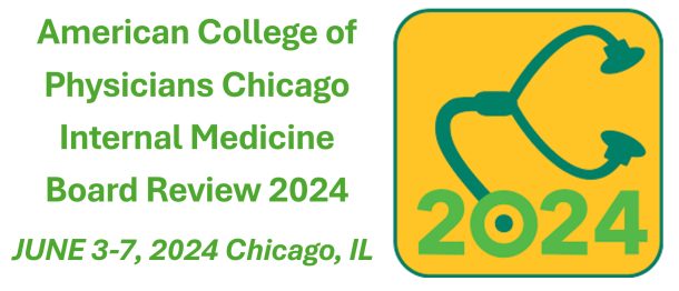 ACP Chicago Internal Medicine Board Review 2024