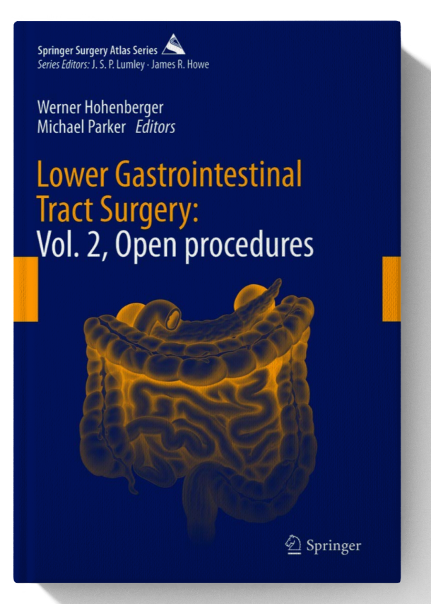 Lower Gastrointestinal Tract Surgery: Vol. 2, Open procedures (Springer Surgery Atlas) 1st ed