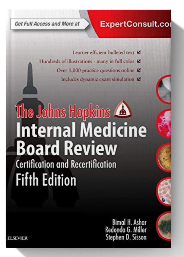 The Johns Hopkins Internal Medicine Board Review: Certification and Recertification 5th Edition