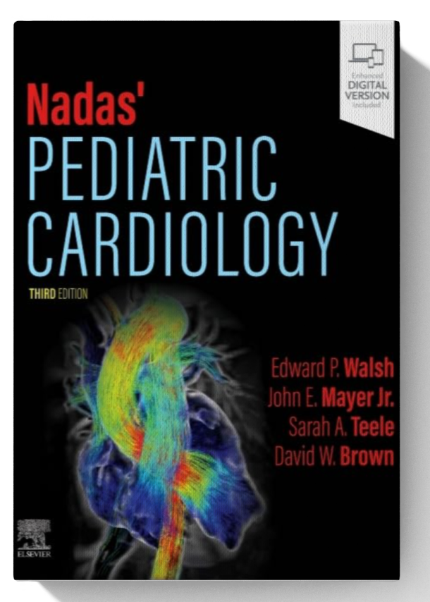 Nadas' Pediatric Cardiology 3rd Edition