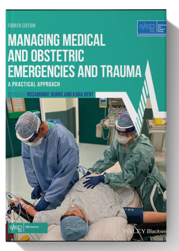 Managing Medical and Obstetric Emergencies and Trauma: A Practical Approach (Advanced Life Support Group) 4th Edition