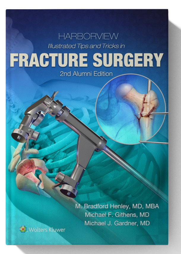 Harborview Illustrated Tips and Tricks in Fracture Surgery 2nd Edition